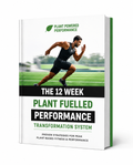 12-Week Plant-Fuelled Performance Transformation System