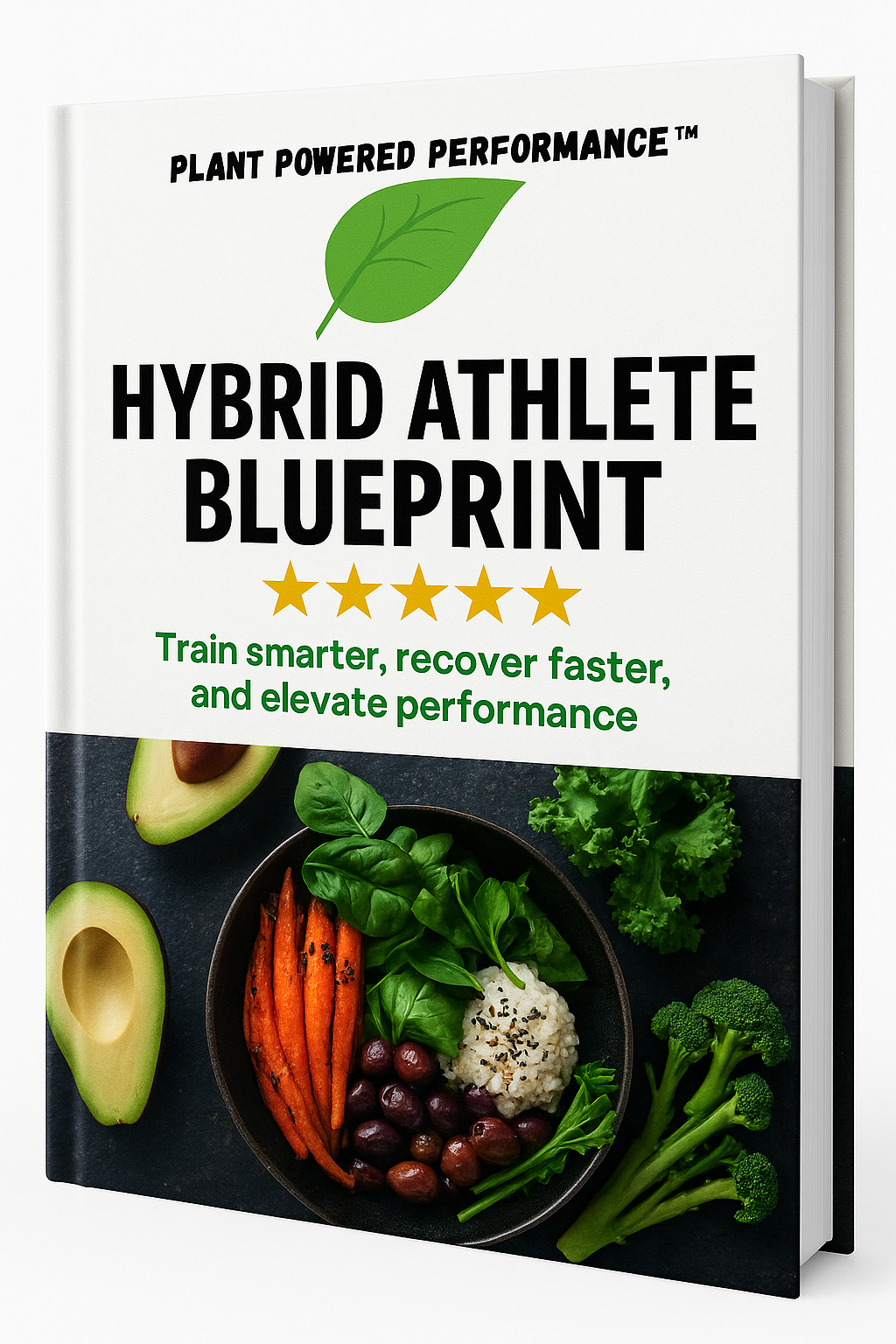 Plant Powered Performance™ The Complete Hybrid Athlete Blueprint Ebook/Guide